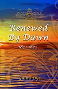Read Renewed By Dawn: (# 17 in The Bregdan Chronicles Historical Fiction Romance Series), written by Ginny Dye