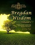 Read Bregdan Wisdom (Wisdom, Sayings & Inspiration from the first 3 books of The Bregdan Chronicles), written by Ginny Dye