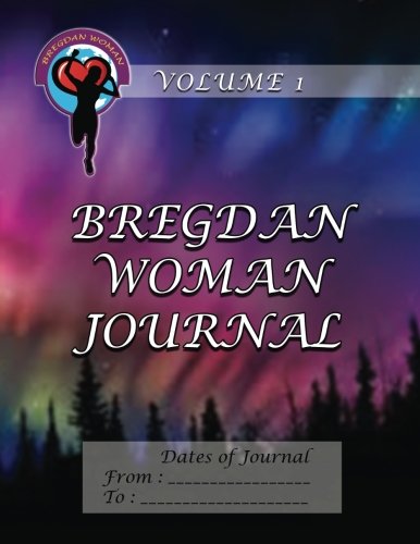 Read Bregdan Woman Journal - Northern Lights (Bregdan Woman Journals), written by Ginny Dye Read Bregdan Woman Journal - Northern Lights (Bregdan Woman Journals), written by Ginny Dye