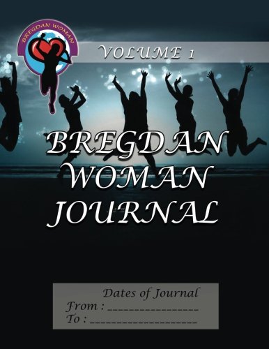 Read Bregdan Woman Journal - Leaping Women (Bregdan Woman Journals), written by Ginny Dye Read Bregdan Woman Journal - Leaping Women (Bregdan Woman Journals), written by Ginny Dye