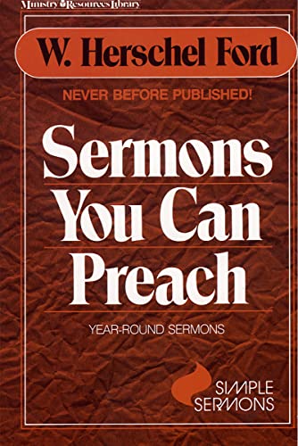Read Sermons You Can Preach: Year -round sermons (Simple Sermon Series), written by W. Herschel Ford Read Sermons You Can Preach: Year -round sermons (Simple Sermon Series), written by W. Herschel Ford