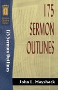 Read 175 Sermon Outlines (Sermon Outline Series), written by John Lewis Mayshack