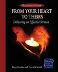 Read From Your Heart to Theirs, Participant's Guide: Delivering an Effective Sermon, written by David Carroll
