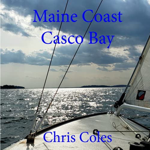 Read Maine Coast Casco Bay, written by Chris Coles Read Maine Coast Casco Bay, written by Chris Coles