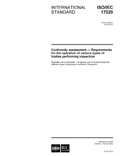 Read ISO/IEC 17020:2012, Conformity assessment - Requirements for the operation of various types of bodies performing inspection, written by . ISO/CASCO