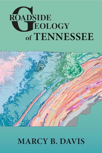 Read Roadside Geology of Tennessee, written by Marcy Davis Read Roadside Geology of Tennessee, written by Marcy Davis