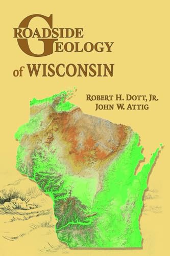 Read Roadside Geology of Wisconsin, written by Robert H. Dott; John W. Attig Read Roadside Geology of Wisconsin, written by Robert H. Dott; John W. Attig