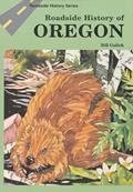 Read Roadside History of Oregon, written by Bill Gulick