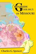 Read Roadside Geology of Missouri, written by Charles G. Spencer