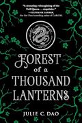 Read Forest of a Thousand Lanterns (Rise of the Empress), written by Julie C. Dao Read Forest of a Thousand Lanterns (Rise of the Empress), written by Julie C. Dao