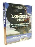 Read The Longest Ride: My Ten-Year 500,000 Mile Motorcycle Journey, written by Emilio Scotto Read The Longest Ride: My Ten-Year 500,000 Mile Motorcycle Journey, written by Emilio Scotto