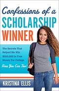 Read Confessions of a Scholarship Winner: The Secrets That Helped Me Win $500,000 in Free Money for College- How You Can Too!, written by Kristina Ellis