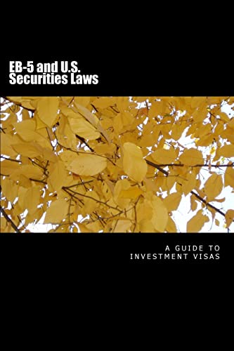 Read EB-5 and U.S. Securities Laws: $500,000 investment visas (Private Placement Law Handbooks), written by Douglas Slain Read EB-5 and U.S. Securities Laws: $500,000 investment visas (Private Placement Law Handbooks), written by Douglas Slain