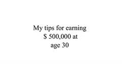 My tips for earning $ 500,000 at age 30, written by michael j