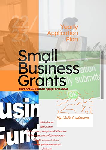 Read Small Business Grants: How to apply for business grants successfully and get $500 - $500,000, written by Dale Cudmore; Jean Bod