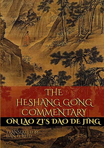 Read The Heshang Gong Commentary on Lao Zi's Dao De Jing, written by Dan G. Reid Read The Heshang Gong Commentary on Lao Zi's Dao De Jing, written by Dan G. Reid