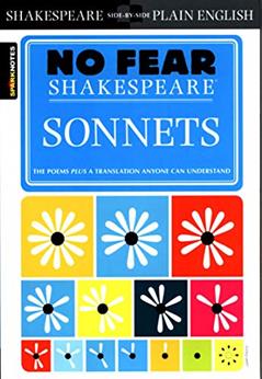 Sonnets: No Fear Shakespeare Side-by-Side Plain English, written by William Shakespeare; SparkNotes