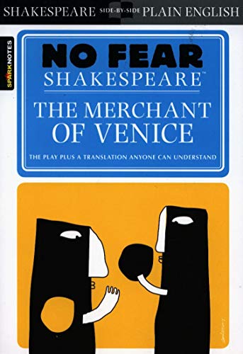 Read The Merchant of Venice: No Fear Shakespeare Side-by-Side Plain English, written by William Shakespeare; SparkNotes Read The Merchant of Venice: No Fear Shakespeare Side-by-Side Plain English, written by William Shakespeare; SparkNotes