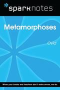 Read Metamorphoses (SparkNotes Literature Guide) (SparkNotes Literature Guide Series), written by SparkNotes