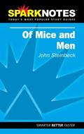 Read Spark Notes Of Mice and Men, written by John Steinbeck; SparkNotes