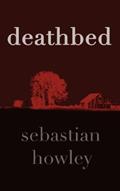 Read Deathbed, written by Sebastian J. Howley