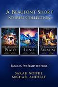 Read A Beaufont Short Stories Collection (Beaufont Boxed Sets), written by Sarah Noffke; Michael Anderle