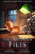 Read The Ramy Death Files: A Beaufont Short Story Collection, written by Sarah Noffke; Michael Anderle