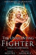 Read The Unrelenting Fighter (Unstoppable Liv Beaufont Book 7), written by Sarah Noffke; Michael Anderle