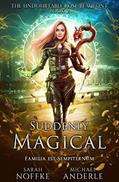 Read Suddenly Magical (The Undoubtable Rose Beaufont Book 2), written by Sarah Noffke; Michael Anderle