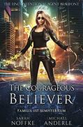 Read The Courageous Believer (The Unconventional Agent Beaufont Book 8), written by Sarah Noffke; Michael Anderle