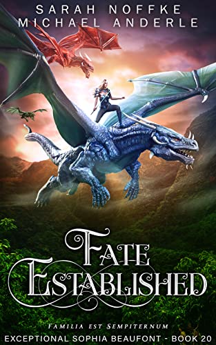 Read Fate Established (The Exceptional Sophia Beaufont Book 20), written by Sarah Noffke; Michael Anderle
