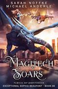 Read Magitech Soars (The Exceptional Sophia Beaufont), written by Sarah Noffke; Michael Anderle