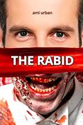 Read The Rabid, written by Ami Urban