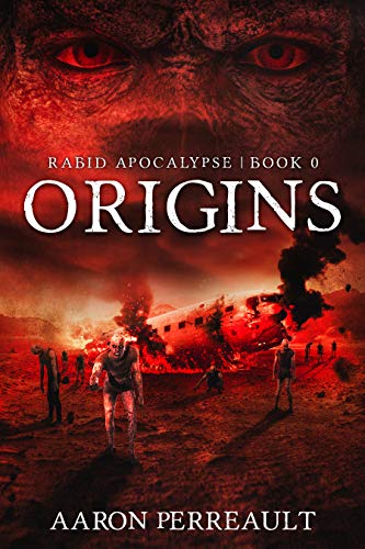 Read Origins: Rabid Apocalypse (Book 0), written by Aaron Perreault Read Origins: Rabid Apocalypse (Book 0), written by Aaron Perreault