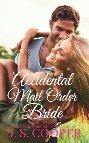 Read Accidental Mail Order Bride (The Brothers at Horseshoe Ranch Book 1), written by J. S. Cooper