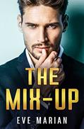 Read THE MIX-UP (Billionaire Romance Book 1), written by Eve Marian Read THE MIX-UP (Billionaire Romance Book 1), written by Eve Marian