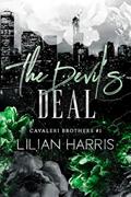 Read The Devil's Deal: A Dark Enemies to Lovers Mafia Romance (Cavaleri Brothers Book 1), written by Lilian Harris