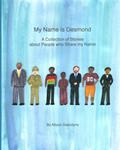 Read My Name is Desmond: A Collection of Stories about People who Share my Name, written by Allison Dearstyne Read My Name is Desmond: A Collection of Stories about People who Share my Name, written by Allison Dearstyne