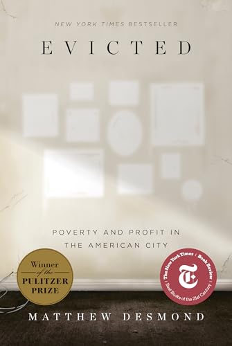 Read Evicted: Poverty and Profit in the American City, written by Matthew Desmond Read Evicted: Poverty and Profit in the American City, written by Matthew Desmond
