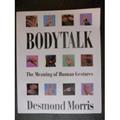 Read Bodytalk: The Meaning of Human Gestures, written by Desmond Morris Read Bodytalk: The Meaning of Human Gestures, written by Desmond Morris