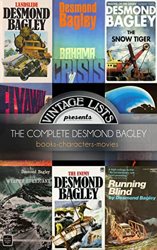 Read The Complete Desmond Bagley: Books. Characters. Movies., written by Vintage Lists Read The Complete Desmond Bagley: Books. Characters. Movies., written by Vintage Lists