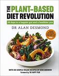 Read The Plant-Based Diet Revolution: 28 Days to a Heathier You, written by Alan Desmond; Bob Andrews