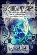 Read The Investigative Judgement and the Everlasting Gospel, written by Desmond Ford