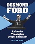 Read Desmond Ford: Reformist Theologian, Gospel Revivalist, written by Milton Hook
