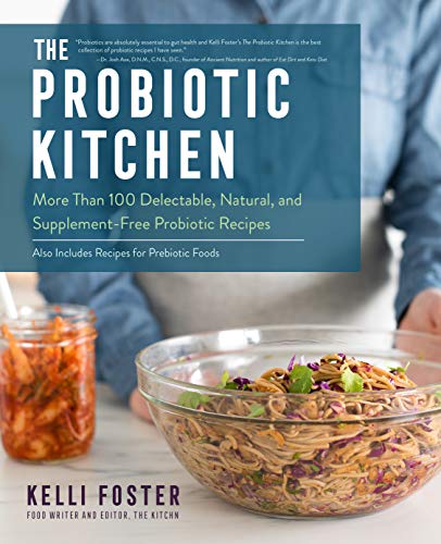 Read The Probiotic Kitchen: More Than 100 Delectable, Natural, and Supplement-Free Probiotic Recipes - Also Includes Recipes for Prebiotic Foods, written by Kelli Foster Read The Probiotic Kitchen: More Than 100 Delectable, Natural, and Supplement-Free Probiotic Recipes - Also Includes Recipes for Prebiotic Foods, written by Kelli Foster
