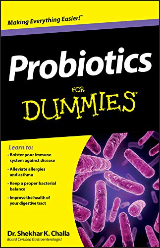 Read Probiotics For Dummies, written by Shekhar Challa Read Probiotics For Dummies, written by Shekhar Challa