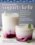 Read Homemade Yogurt & Kefir: 71 Recipes for Making & Using Probiotic-Rich Ferments, written by Gianaclis Caldwell