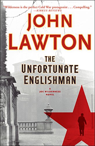 Read The Unfortunate Englishman (The Joe Wilderness Novels Book 2), written by John Lawton Read The Unfortunate Englishman (The Joe Wilderness Novels Book 2), written by John Lawton