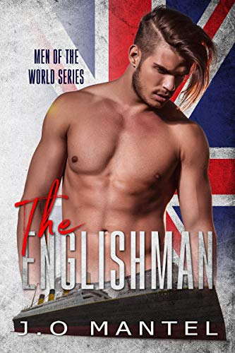 Read The Englishman (Men Of The World Book 4), written by J.O Mantel Read The Englishman (Men Of The World Book 4), written by J.O Mantel