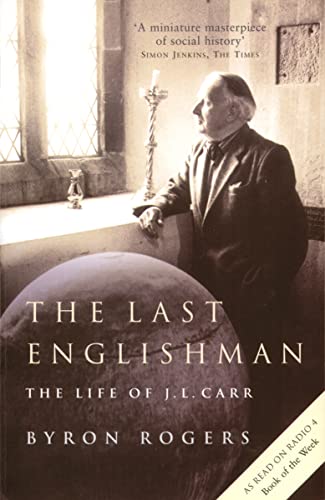 Read The Last Englishman: The Life of J.L. Carr, written by Byron Rogers Read The Last Englishman: The Life of J.L. Carr, written by Byron Rogers